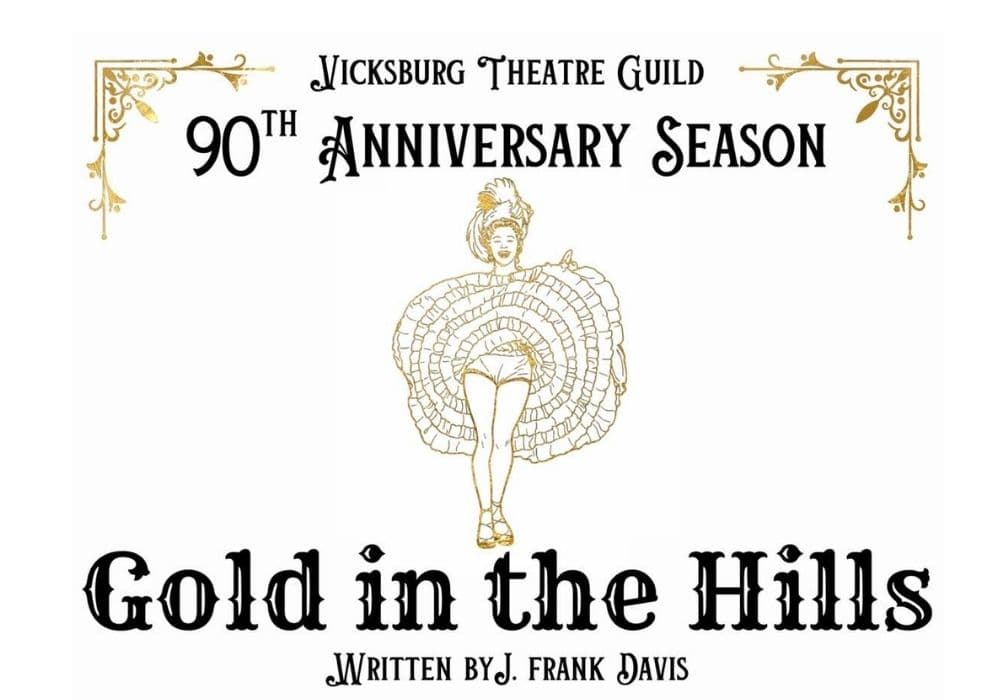 A decorative poster for the Vicksburg Theatre Guild's 90th anniversary season featuring the title "Gold in the Hills" and a performer in a feathered costume.